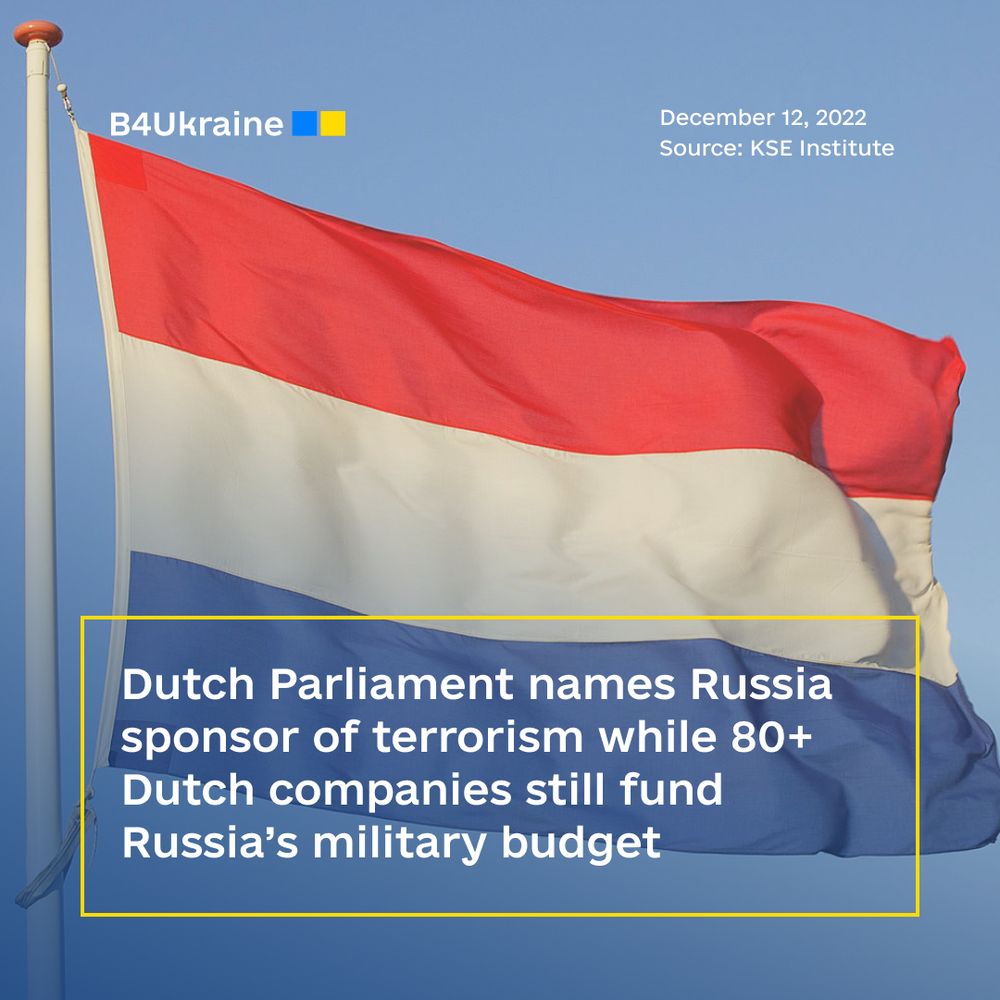 Dutch Parliament names Russia sponsor of terrorism while 80+ Dutch companies still fund Russia’s military budget