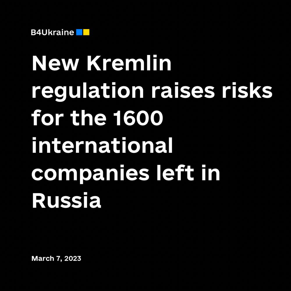 New Kremlin regulation raises risks for the 1600 international companies left in Russia