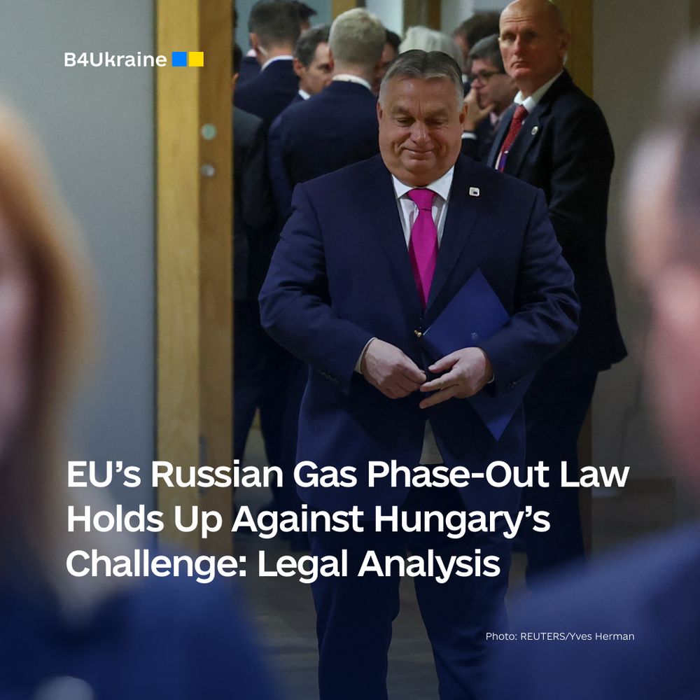 EU’s Russian Gas Phase-Out Law Holds Up Against Hungary’s Challenge: Legal Analysis