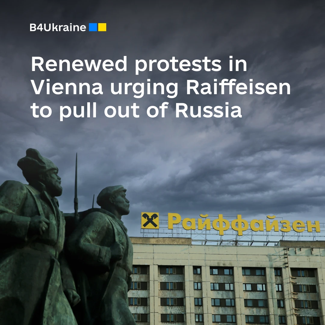 Renewed protests in Vienna urging Raiffeisen Bank International to pull out of Russia