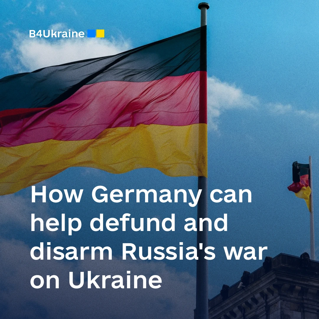 How Germany can help defund and disarm Russia's war on Ukraine