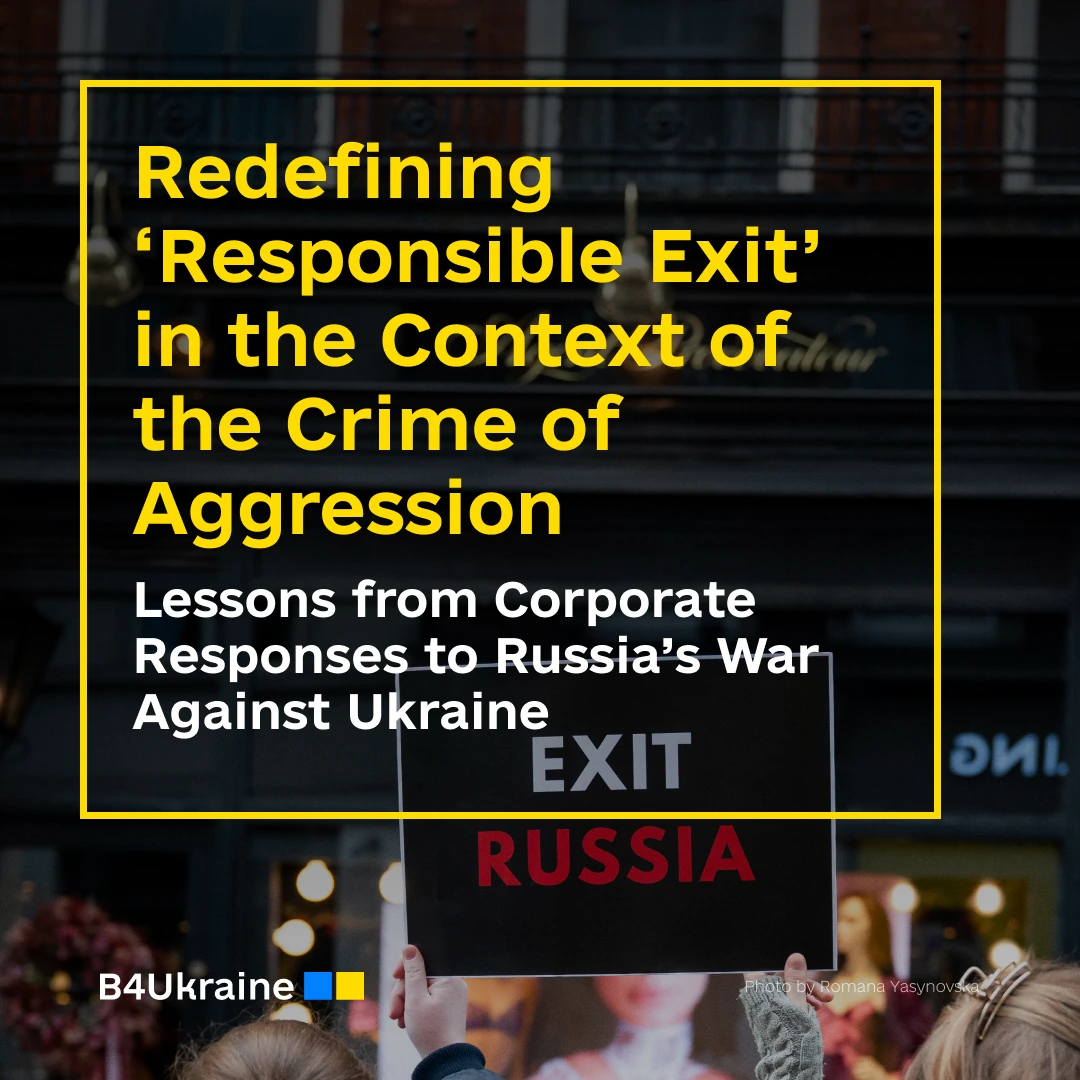 Redefining “Responsible Exit” in the Context of the Crime of Aggression – Lessons from Corporate Responses to Russia’s War Against Ukraine