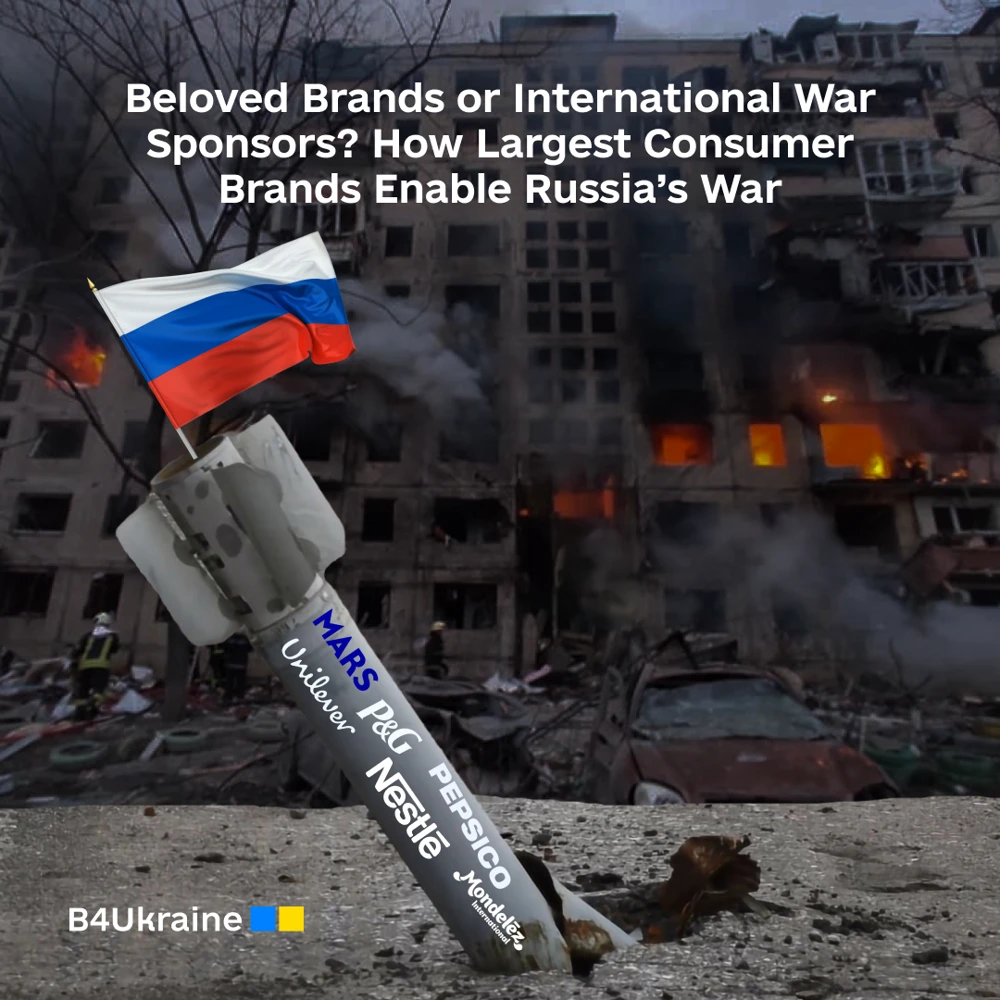 Beloved Brands or International War Sponsors? How Largest Consumer Brands Enable Russia’s War
