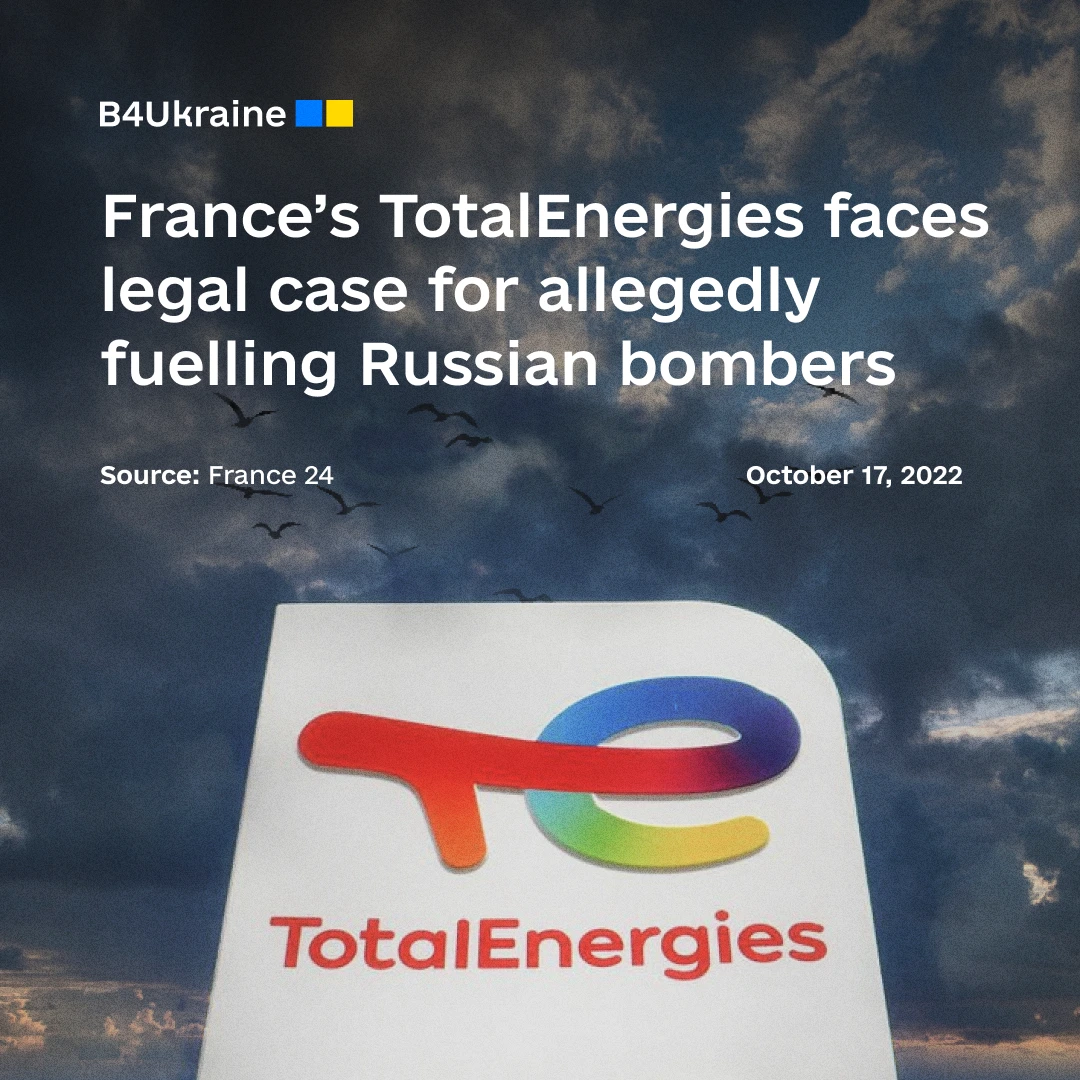 Two NGOs have filed a legal complaint against French TotalEnergies for allegedly fuelling Russian bombers